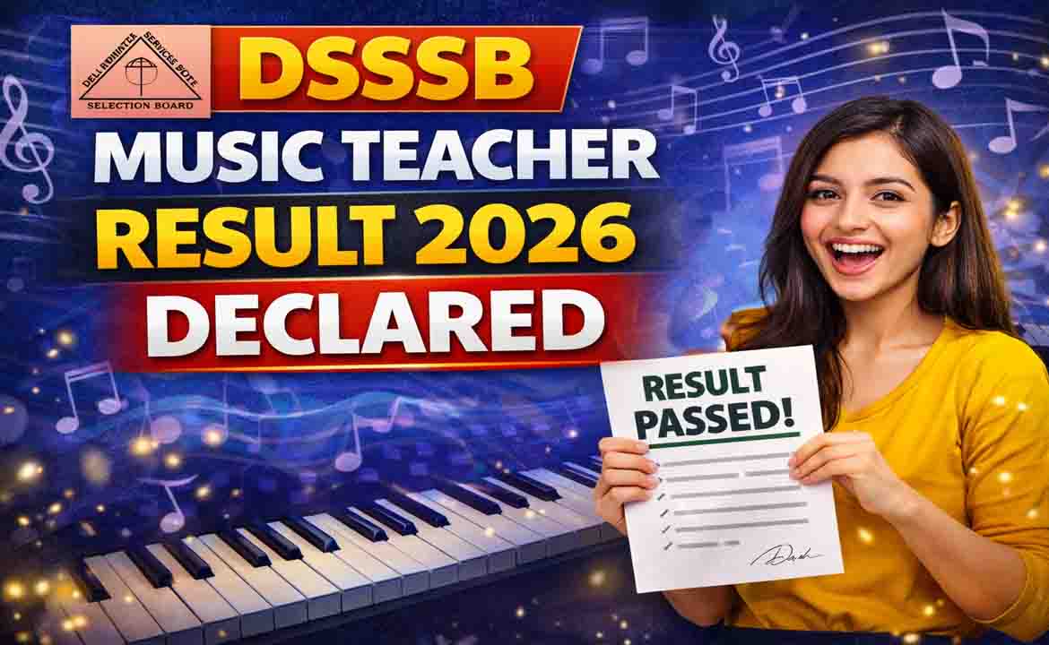 DSSSB Music Teacher Result 2026 Declared