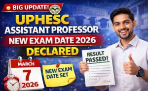 UPHESC Assistant Professor New Exam Date 2026 Declared