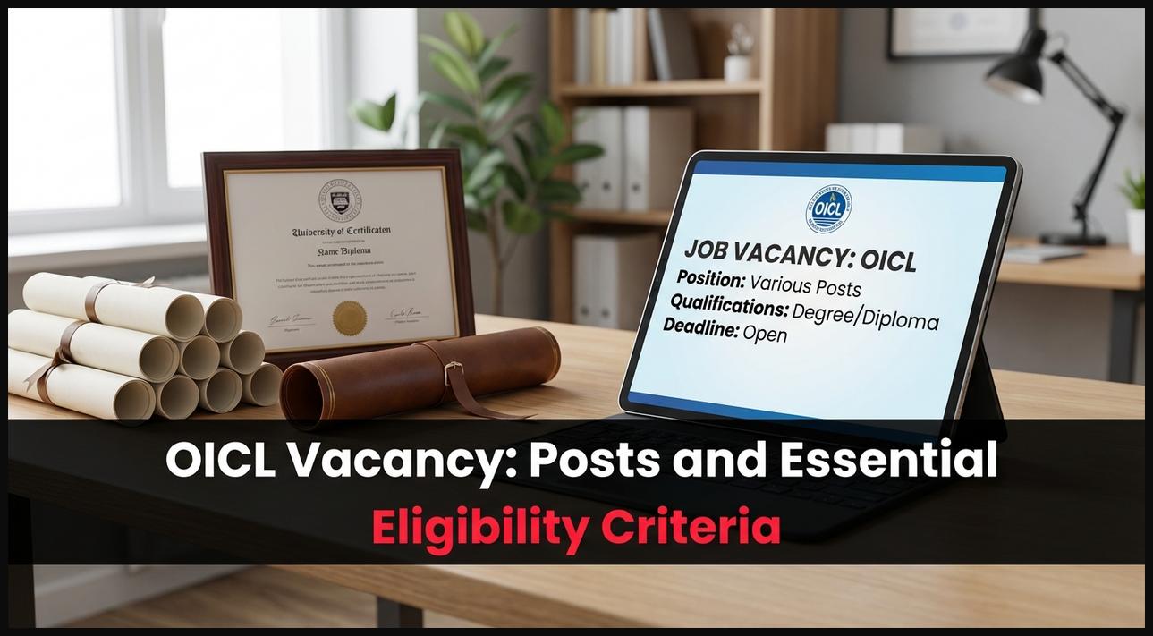 Academic documents and a digital tablet displaying job vacancy details and eligibility requirements for OICL.